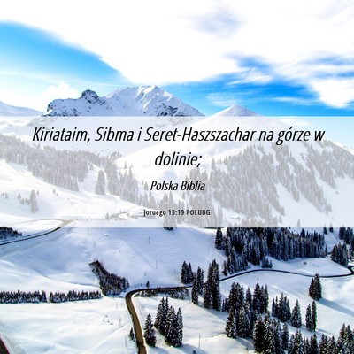Picture 06 - Jozuego 13:19 POLUBG - Kiriataim, Sibma i Seret-Haszszachar na górze w - Bible Verse Picture