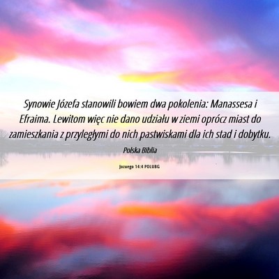 Picture 06 - Jozuego 14:4 POLUBG - Synowie Józefa stanowili bowiem dwa pokolenia: - Bible Verse Picture