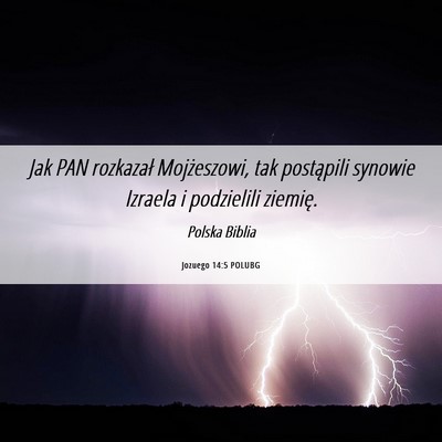 Picture 06 - Jozuego 14:5 POLUBG - Jak PAN rozkazał Mojżeszowi, tak postąpili - Bible Verse Picture