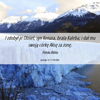 Picture 06 - Jozuego 15:17 POLUBG - I zdobył je Otniel, syn Kenaza, brata Kaleba; i - Bible Verse Picture