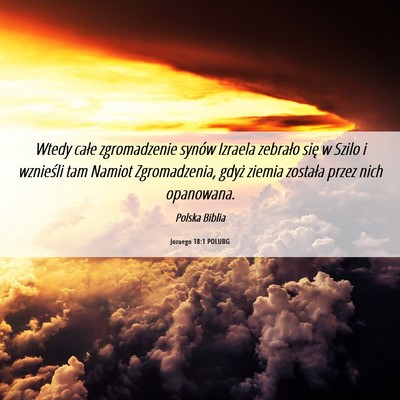 Picture 06 - Jozuego 18:1 POLUBG - Wtedy całe zgromadzenie synów Izraela zebrało - Bible Verse Picture