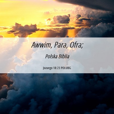 Picture 06 - Jozuego 18:23 POLUBG - Awwim, Para, - Bible Verse Picture