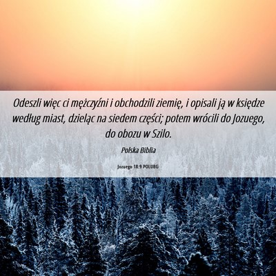 Picture 06 - Jozuego 18:9 POLUBG - Odeszli więc ci mężczyźni i obchodzili - Bible Verse Picture
