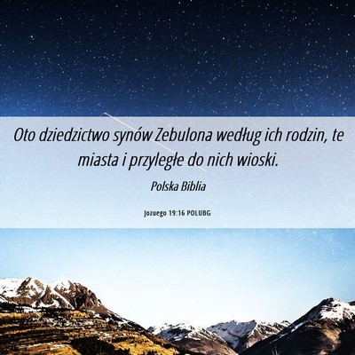 Picture 06 - Jozuego 19:16 POLUBG - Oto dziedzictwo synów Zebulona według ich - Bible Verse Picture