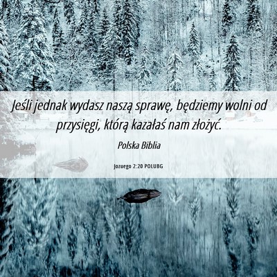 Picture 06 - Jozuego 2:20 POLUBG - Jeśli jednak wydasz naszą sprawę, będziemy - Bible Verse Picture
