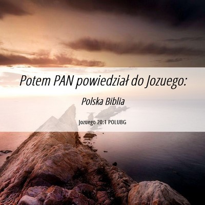 Picture 06 - Jozuego 20:1 POLUBG - Potem PAN powiedział do - Bible Verse Picture