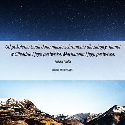 Picture 06 - Jozuego 21:38 POLUBG - Od pokolenia Gada dano miasta schronienia dla - Bible Verse Picture