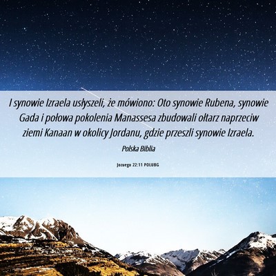 Picture 06 - Jozuego 22:11 POLUBG - I synowie Izraela usłyszeli, że mówiono: Oto - Bible Verse Picture