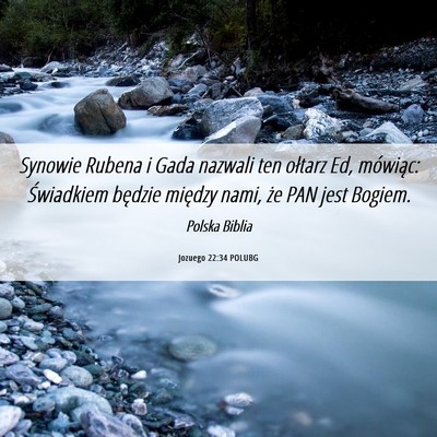 Picture 06 - Jozuego 22:34 POLUBG - Synowie Rubena i Gada nazwali ten ołtarz Ed, - Bible Verse Picture