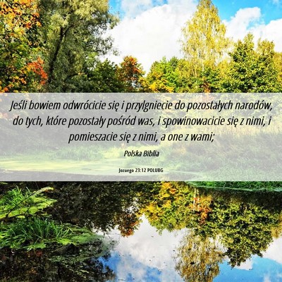 Picture 06 - Jozuego 23:12 POLUBG - Jeśli bowiem odwrócicie się i przylgniecie do - Bible Verse Picture