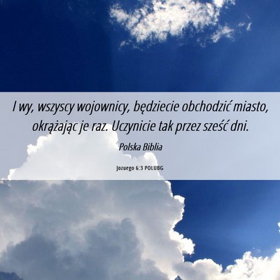 Picture 06 - Jozuego 6:3 POLUBG - I wy, wszyscy wojownicy, będziecie obchodzić - Bible Verse Picture