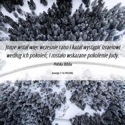 Picture 06 - Jozuego 7:16 POLUBG - Jozue wstał więc wcześnie rano i kazał - Bible Verse Picture