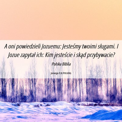 Picture 06 - Jozuego 9:8 POLUBG - A oni powiedzieli Jozuemu: Jesteśmy twoimi - Bible Verse Picture