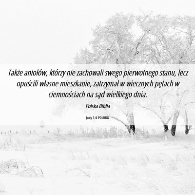 Picture 06 - Judy 1:6 POLUBG - Także aniołów, którzy nie zachowali swego - Bible Verse Picture
