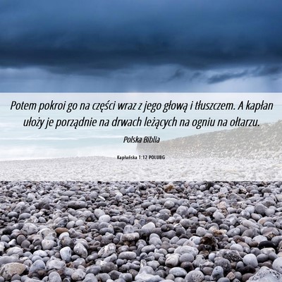Picture 06 - Kapłańska 1:12 POLUBG - Potem pokroi go na części wraz z jego głową i - Bible Verse Picture