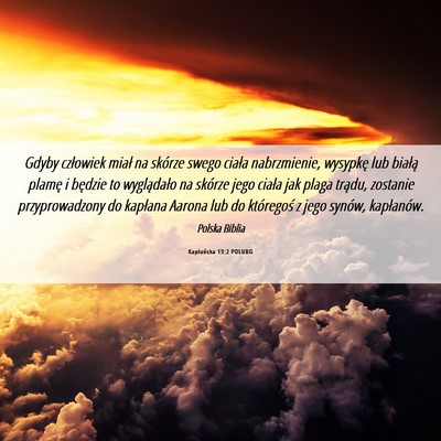 Picture 06 - Kapłańska 13:2 POLUBG - Gdyby człowiek miał na skórze swego ciała - Bible Verse Picture