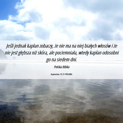 Picture 06 - Kapłańska 13:21 POLUBG - Jeśli jednak kapłan zobaczy, że nie ma na niej - Bible Verse Picture
