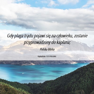 Picture 06 - Kapłańska 13:9 POLUBG - Gdy plaga trądu pojawi się na człowieku, - Bible Verse Picture