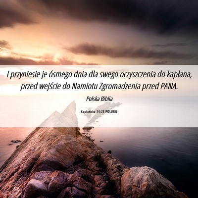 Picture 06 - Kapłańska 14:23 POLUBG - I przyniesie je ósmego dnia dla swego - Bible Verse Picture
