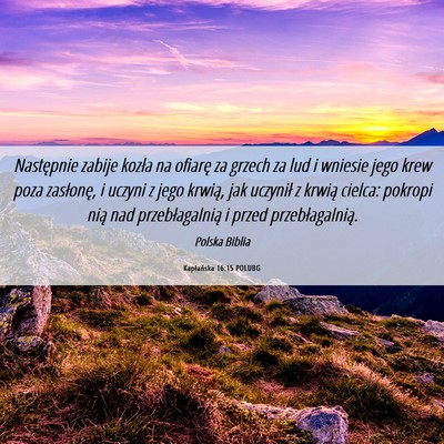 Picture 06 - Kapłańska 16:15 POLUBG - Następnie zabije kozła na ofiarę za grzech za - Bible Verse Picture
