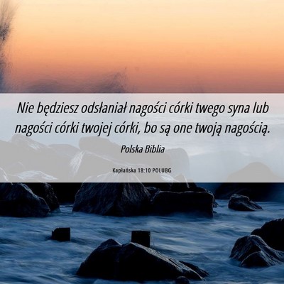 Picture 06 - Kapłańska 18:10 POLUBG - Nie będziesz odsłaniał nagości córki twego - Bible Verse Picture