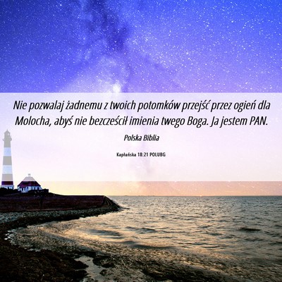 Picture 06 - Kapłańska 18:21 POLUBG - Nie pozwalaj żadnemu z twoich potomków - Bible Verse Picture