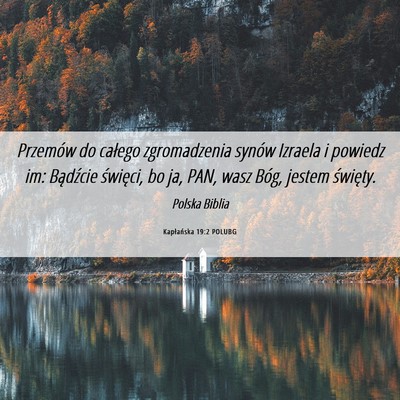 Picture 06 - Kapłańska 19:2 POLUBG - Przemów do całego zgromadzenia synów Izraela i - Bible Verse Picture