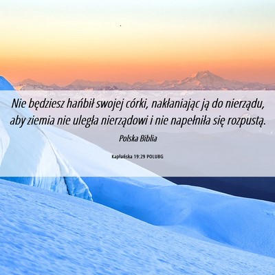 Picture 06 - Kapłańska 19:29 POLUBG - Nie będziesz hańbił swojej córki, - Bible Verse Picture
