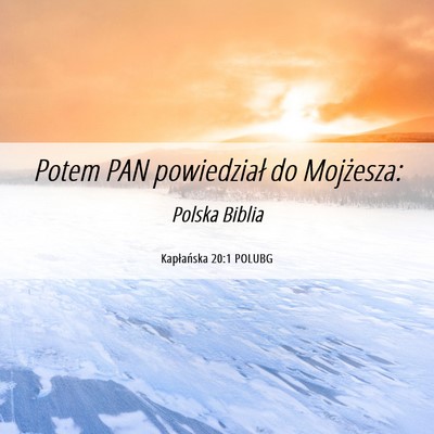 Picture 06 - Kapłańska 20:1 POLUBG - Potem PAN powiedział do - Bible Verse Picture