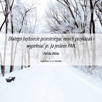Picture 06 - Kapłańska 22:31 POLUBG - Dlatego będziecie przestrzegać moich przykazań - Bible Verse Picture