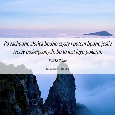 Picture 06 - Kapłańska 22:7 POLUBG - Po zachodzie słońca będzie czysty i potem - Bible Verse Picture