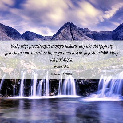 Picture 06 - Kapłańska 22:9 POLUBG - Będą więc przestrzegać mojego nakazu, aby nie - Bible Verse Picture