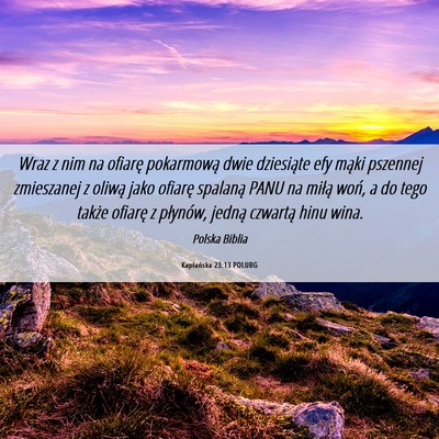 Picture 06 - Kapłańska 23:13 POLUBG - Wraz z nim na ofiarę pokarmową dwie dziesiąte - Bible Verse Picture