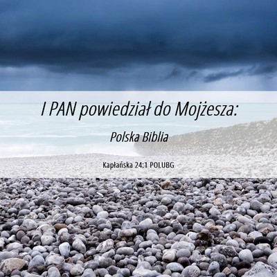 Picture 06 - Kapłańska 24:1 POLUBG - I PAN powiedział do - Bible Verse Picture