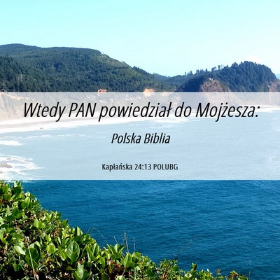 Picture 06 - Kapłańska 24:13 POLUBG - Wtedy PAN powiedział do - Bible Verse Picture