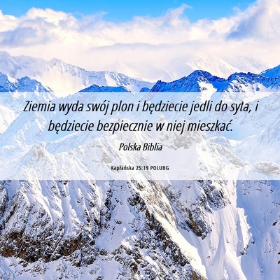 Picture 06 - Kapłańska 25:19 POLUBG - Ziemia wyda swój plon i będziecie jedli do - Bible Verse Picture