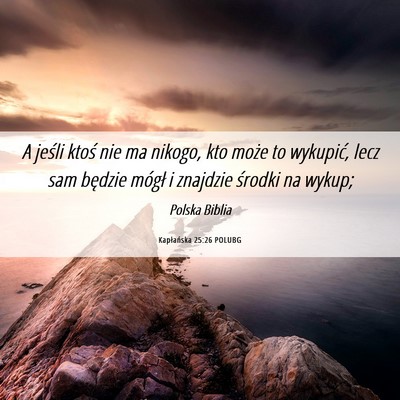 Picture 06 - Kapłańska 25:26 POLUBG - A jeśli ktoś nie ma nikogo, kto może to - Bible Verse Picture