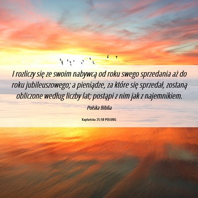 Picture 06 - Kapłańska 25:50 POLUBG - I rozliczy się ze swoim nabywcą od roku swego - Bible Verse Picture