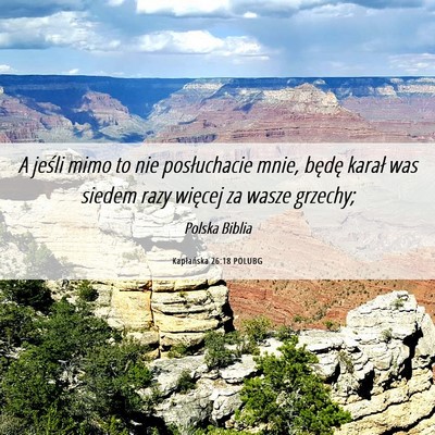 Picture 06 - Kapłańska 26:18 POLUBG - A jeśli mimo to nie posłuchacie mnie, będę - Bible Verse Picture