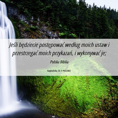 Picture 06 - Kapłańska 26:3 POLUBG - Jeśli będziecie postępować według moich - Bible Verse Picture