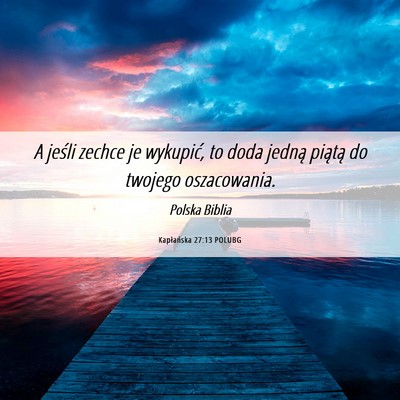 Picture 06 - Kapłańska 27:13 POLUBG - A jeśli zechce je wykupić, to doda jedną - Bible Verse Picture
