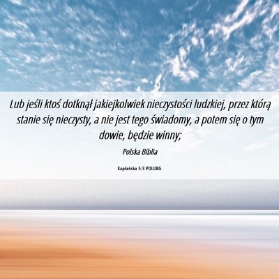 Picture 06 - Kapłańska 5:3 POLUBG - Lub jeśli ktoś dotknął jakiejkolwiek - Bible Verse Picture