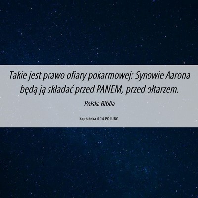 Picture 06 - Kapłańska 6:14 POLUBG - Takie jest prawo ofiary pokarmowej: Synowie - Bible Verse Picture