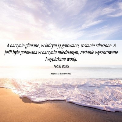 Picture 06 - Kapłańska 6:28 POLUBG - A naczynie gliniane, w którym ją gotowano, - Bible Verse Picture