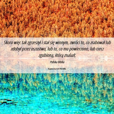 Picture 06 - Kapłańska 6:4 POLUBG - Skoro więc tak zgrzeszył i stał się winnym, - Bible Verse Picture