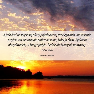 Picture 06 - Kapłańska 7:18 POLUBG - A jeśli ktoś zje mięso tej ofiary pojednawczej - Bible Verse Picture