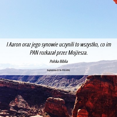 Picture 06 - Kapłańska 8:36 POLUBG - I Aaron oraz jego synowie uczynili to wszystko, - Bible Verse Picture