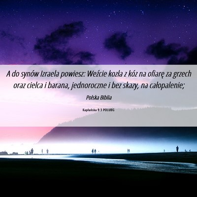 Picture 06 - Kapłańska 9:3 POLUBG - A do synów Izraela powiesz: Weźcie kozła z - Bible Verse Picture