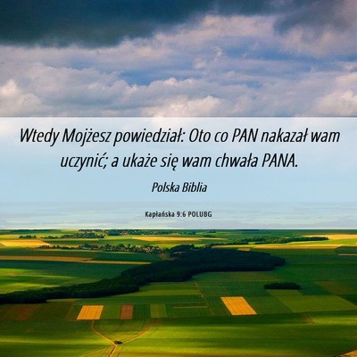 Picture 06 - Kapłańska 9:6 POLUBG - Wtedy Mojżesz powiedział: Oto co PAN nakazał - Bible Verse Picture
