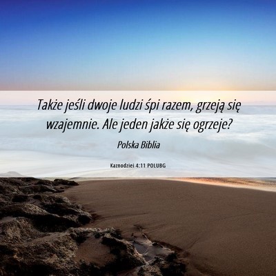 Picture 06 - Kaznodziei 4:11 POLUBG - Także jeśli dwoje ludzi śpi razem, grzeją - Bible Verse Picture